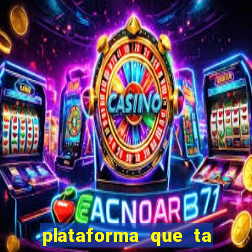 plataforma que ta pagando bem fortune tiger